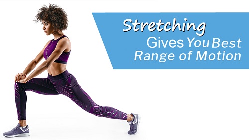 Benefits of Stretching: Range of Motion