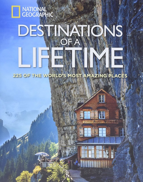 Destinations of a Lifetime:225 Awesome Places