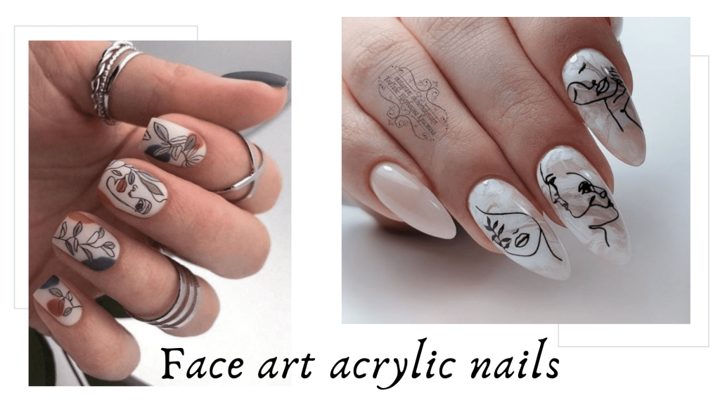 Face Art Acrylic nail designs