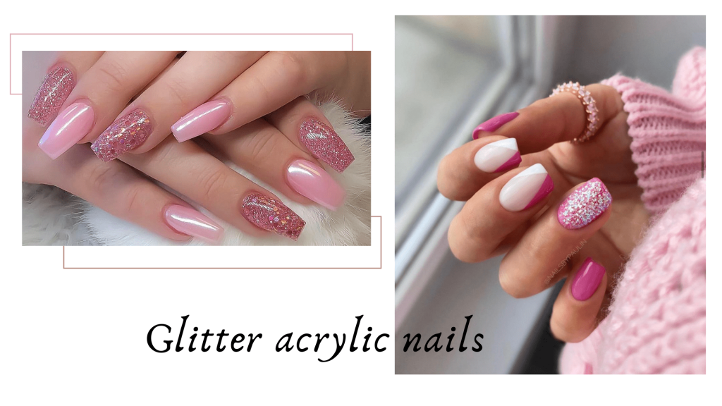 Glitter Acrylic Nails :
