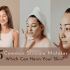 7 Skincare Mistakes To Avoid