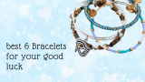 Best 6 Bracelet for your good luck